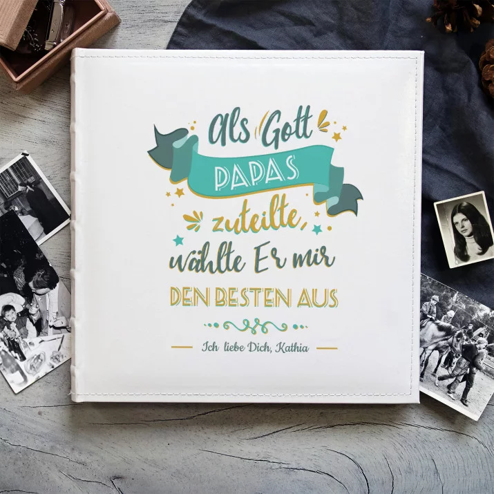 Als Gott Papas zuteilte, wählte Er mir den Besten - personalisiertes Fotoalbum