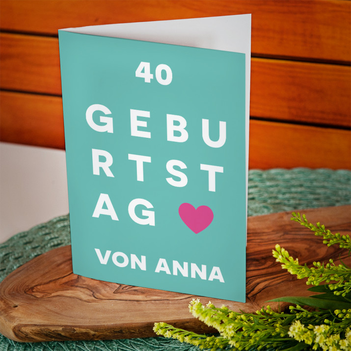 40. Geburtstag - Glückwunschkarte