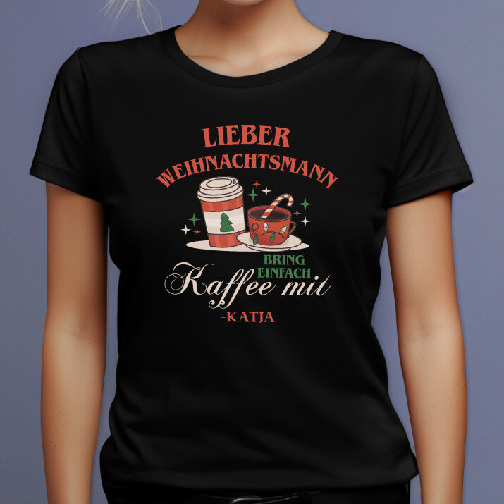Lieber weihnachtsmann bring einfach kaffee mit - Schwarzes T-Shirt für Damen