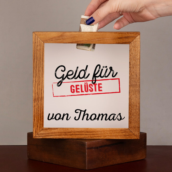 Geld für Gelüste - Holzspardose