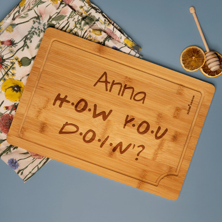 How you doin`? - Schneidebrett mit Gravur