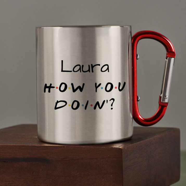 How you doin - Karabinerbecher