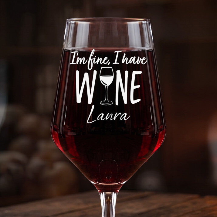 I`m fine i have wine - Großes Weinglas