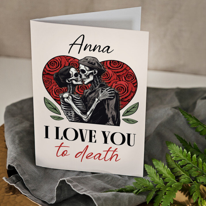I love you to death - Glückwunschkarte