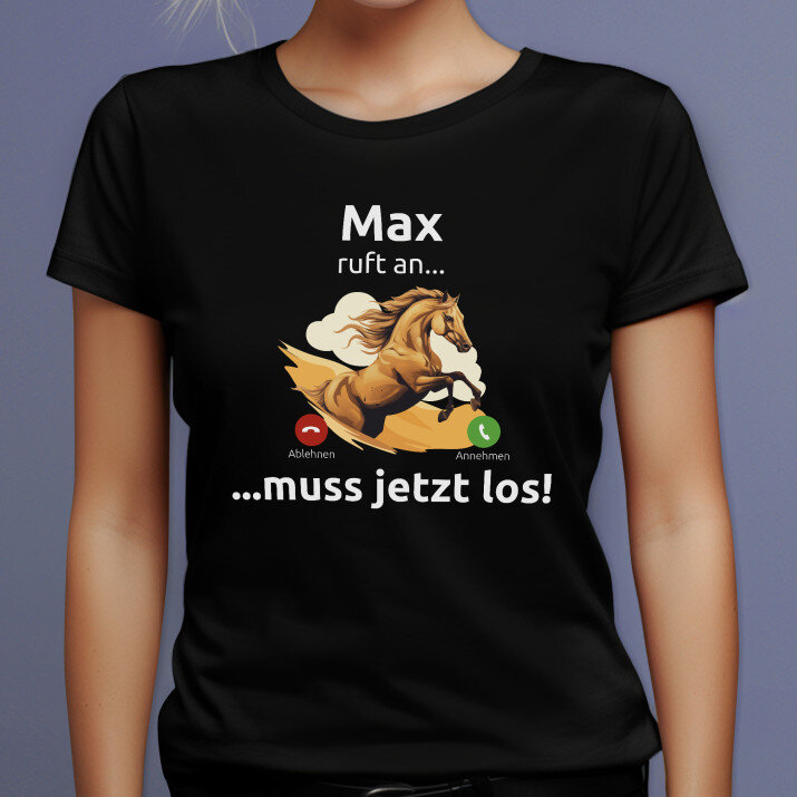 Mein pferd ruft an - Schwarzes T-Shirt für Damen