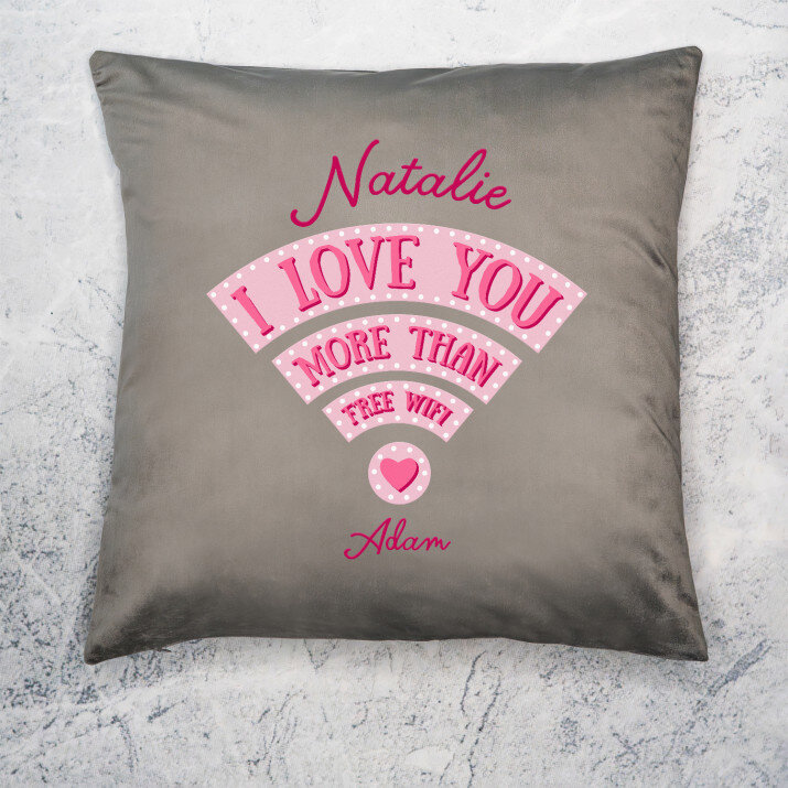 Love you more than WiFi - Kissen