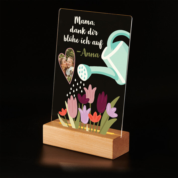 Mama, dank dir blühe ich auf - Druck auf Acrylglas mit LED Beleuchtung