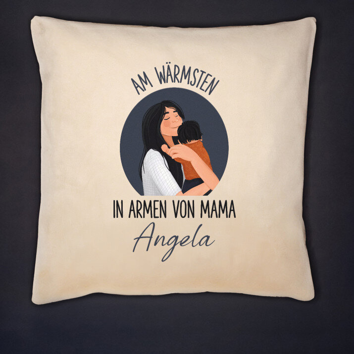 Am wärmsten in Armen von Mama - Kissen