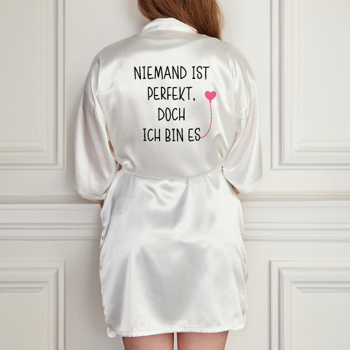 Niemand ist perfekt - Bademantel aus Satin 