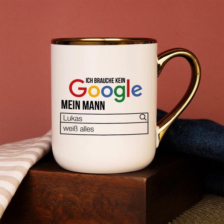 Ich brauche kein google - Ein Becher mit Goldrand