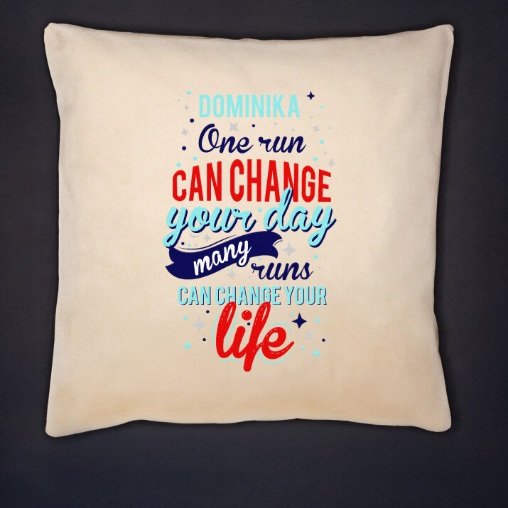 One run can Change your day - Kissen