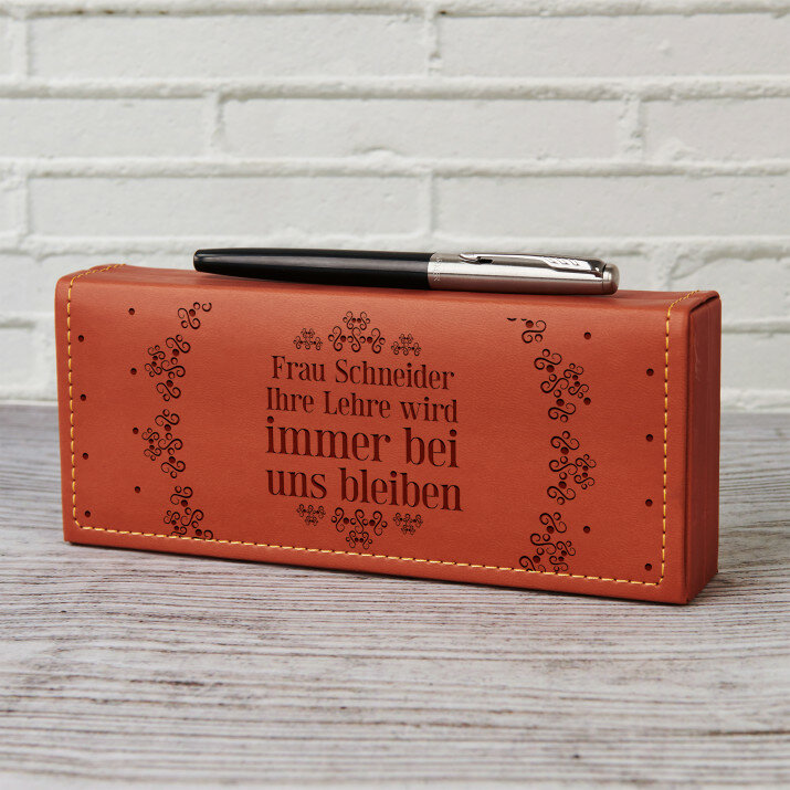 ihre Lehre wird immer bei uns bleiben - Füller Parker im Etui