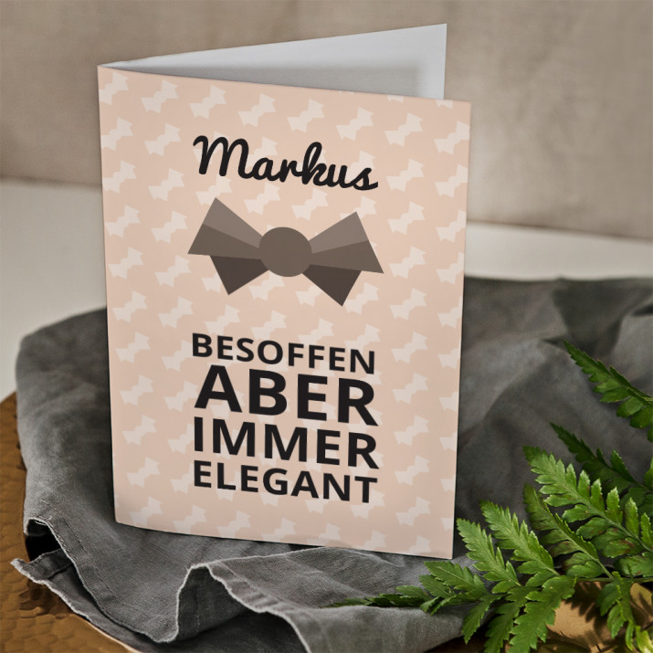 Besoffen, aber elegant - Glückwunschkarte