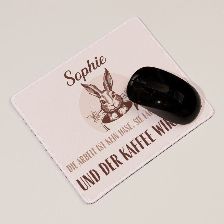 die Arbeit ist kein Hase - Mauspad