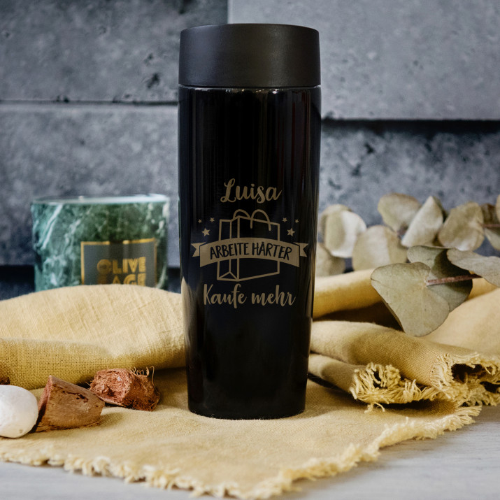 Arbeite harter - Thermobecher