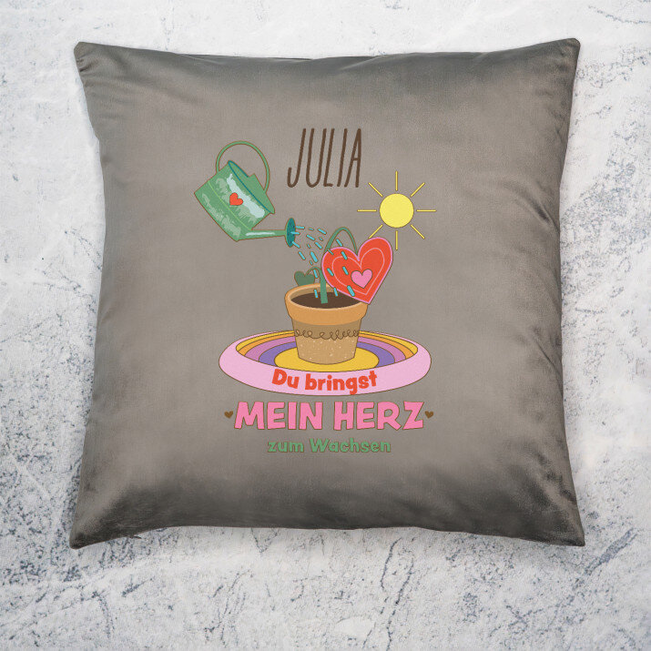 Du bringst mein Herz zum Wachsen - Kissen