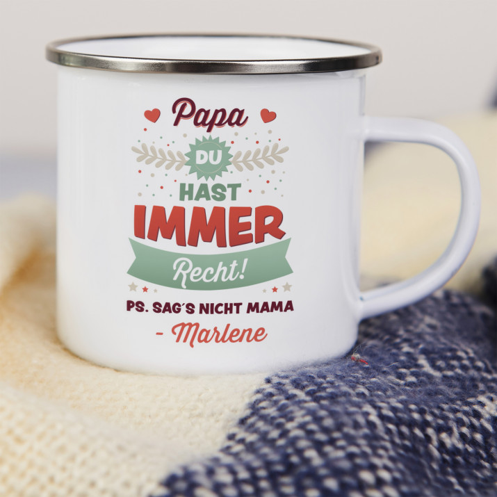 Papa du hast immer Recht - emaillierter Becher