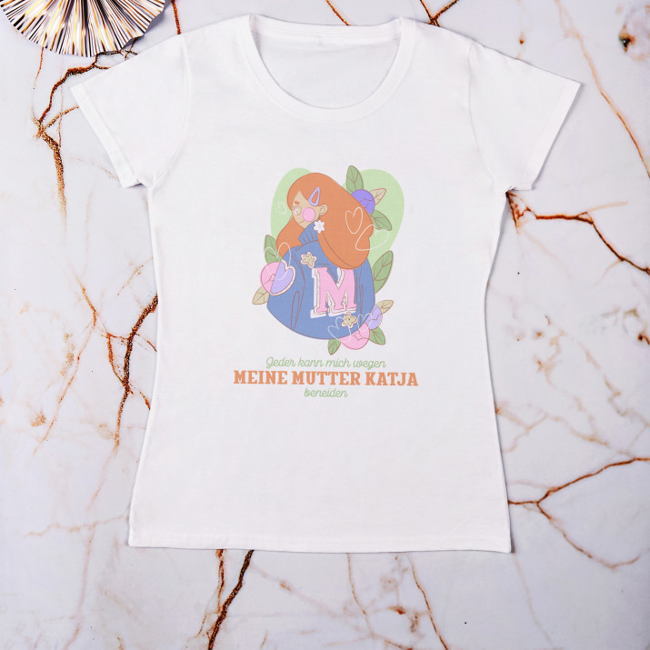 Jeder kann mich wegen meine Mutter beneiden - T-Shirt mit Aufdruck für Damen