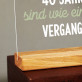 40 Jahre vergangen - Druck auf Acrylglas