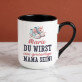 Du wirst eine großartige mama sein - Ein Becher mit farbigem rand
