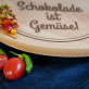 Schokolade ist Gemüse - Drehbrett