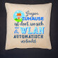 Zuhause ist dort, wo WLAN - Kissen