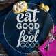 Eat good - Tortenplatte