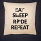 Eat, Sleep, Ride - Kissen