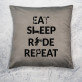 Eat, Sleep, Ride - Kissen
