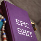 Epic Shit - Notizbuch A5 mit Aufdruck
