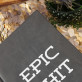 Epic Shit - Notizbuch A5 mit Aufdruck