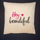 Hey beautiful - Kissen