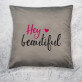 Hey beautiful - Kissen