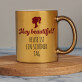 Hey beautiful - Goldbecher