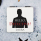 Hello detective - Taschenspiegel mit Aufdruck