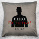 Hello detective - Kissen