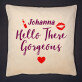 Hello gorgeous - Kissen