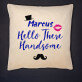 Hello handsome - Kissen