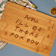 I`ll Be There - Schneidebrett mit Gravur