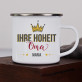 Ihre Hoheit - emaillierter Becher
