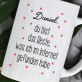 du bist das Beste, was ich im Internet gefunden habe - Personalisierte Tasse