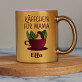 Käffchen für mama - Goldbecher