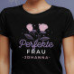 Perfekte frau - Schwarzes T-Shirt für Damen