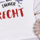 Frau hat immer Recht - T-Shirt mit Aufdruck für Damen