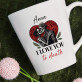I love you to death - Personalisierte Tasse