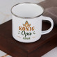 König Opa - emaillierter Becher