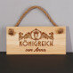Königreich - Holzschild