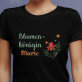 Blumenkönigin - Schwarzes T-Shirt für Damen