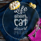 Life is short - Tortenplatte