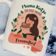 Mama, du bist meine beste Freundin - Personalisierte Tasse